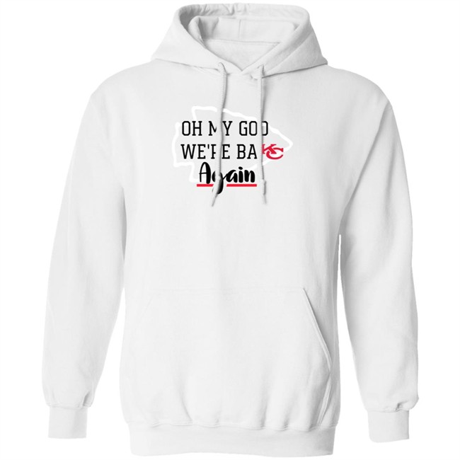 Oh My God Were Back Again T Shirt Oh My God Were Back Again T Shirt