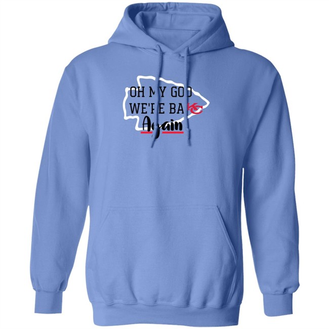 Oh My God Were Back Again T Shirt Oh My God Were Back Again T Shirt