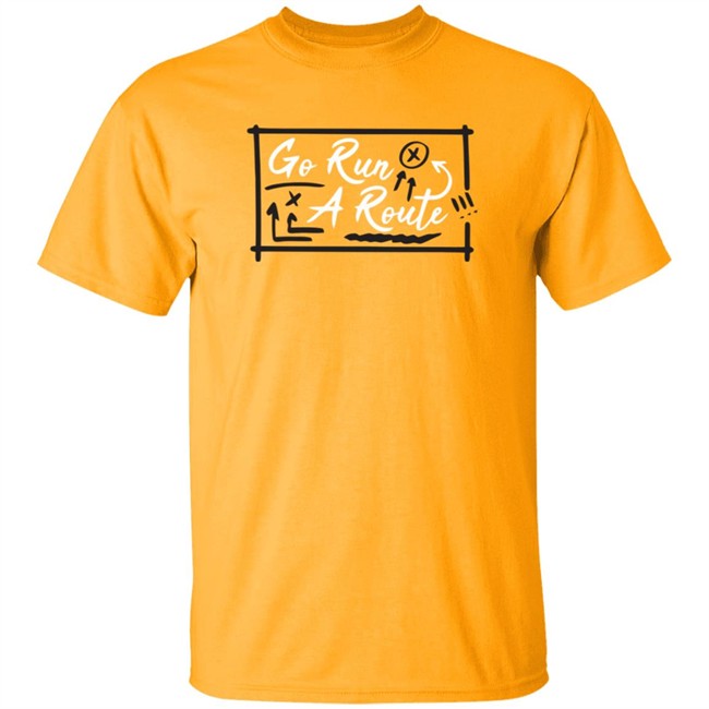 Go Run A Route T Shirt Go Run A Route T Shirt