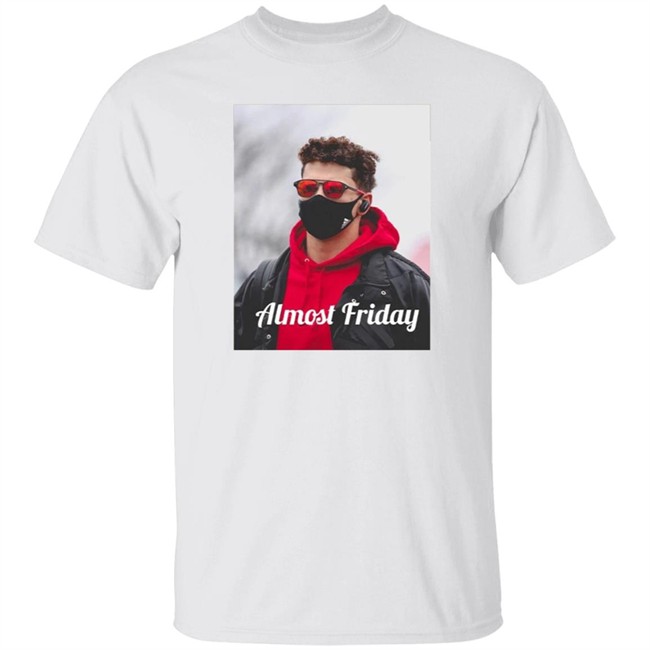 Almost Friday Pregame Patrick T Shirt