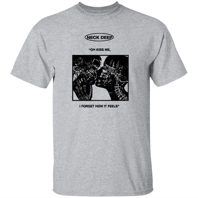 Neck Deep Merch Kiss Me Shirt Neck Deep Merch Kiss Me Shirt