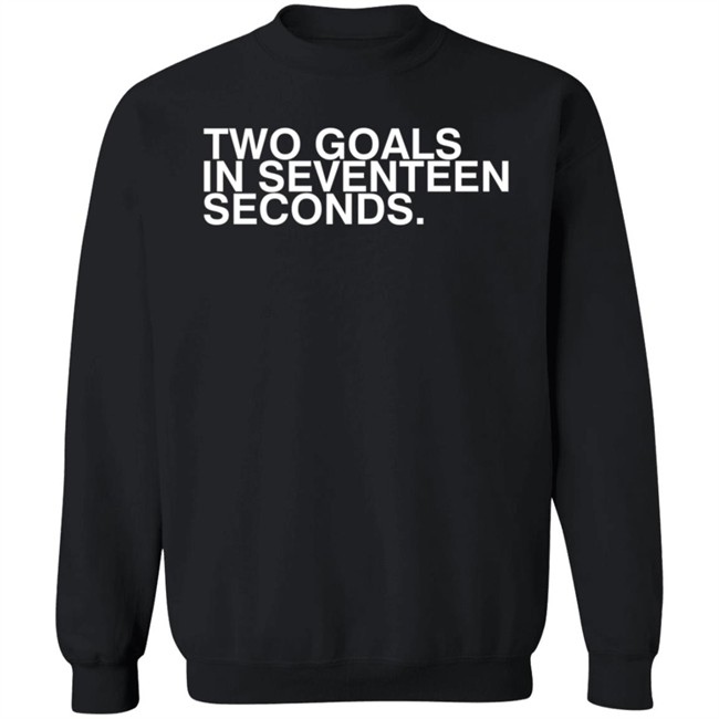 Obvious Shirts Two Goals In Seventeen Seconds Tee Shirt Obvious Shirts Two Goals In Seventeen Seconds Tee Shirt