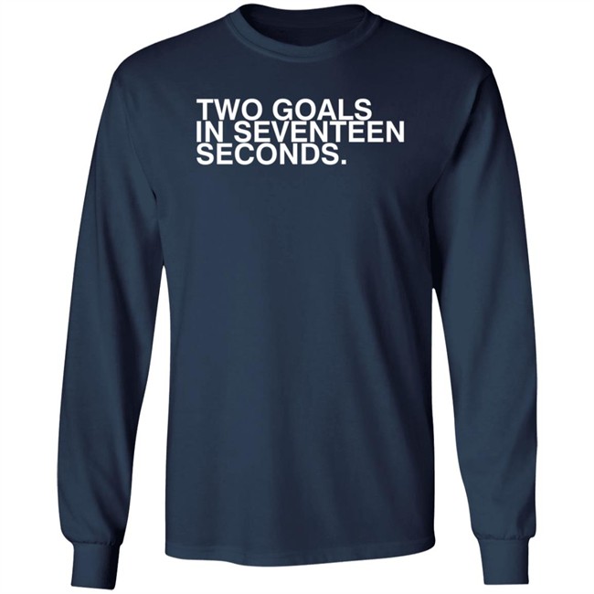 Obvious Shirts Two Goals In Seventeen Seconds Tee Shirt Obvious Shirts Two Goals In Seventeen Seconds Tee Shirt
