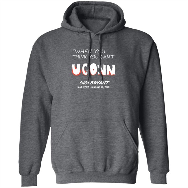 UConn Women's Basketball When You Think You Can't Tee Shirt UConn Women's Basketball When You Think You Can't Tee Shirt