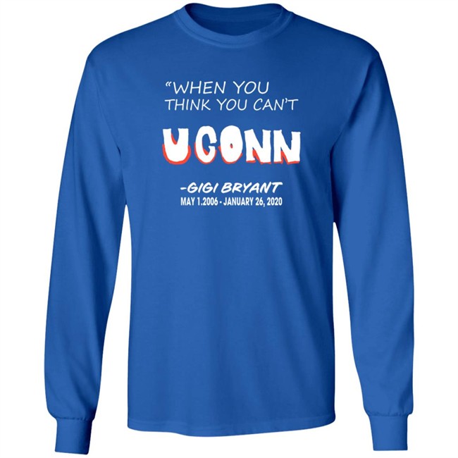 UConn Women's Basketball When You Think You Can't Tee Shirt UConn Women's Basketball When You Think You Can't Tee Shirt