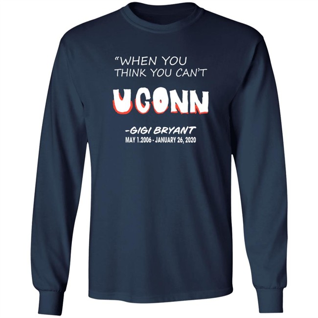UConn Women's Basketball When You Think You Can't Tee Shirt UConn Women's Basketball When You Think You Can't Tee Shirt