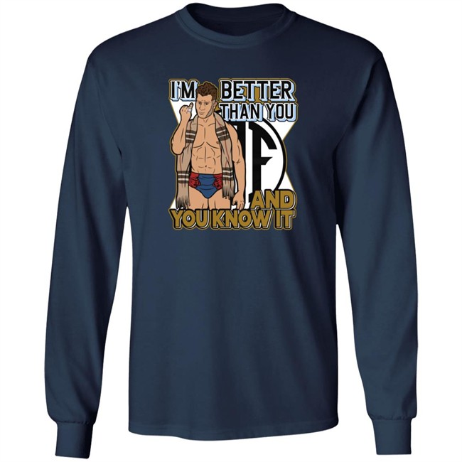 Better Than You Shirt Better Than You Shirt