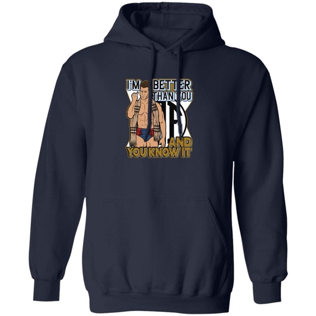 Better Than You Shirt Better Than You Shirt