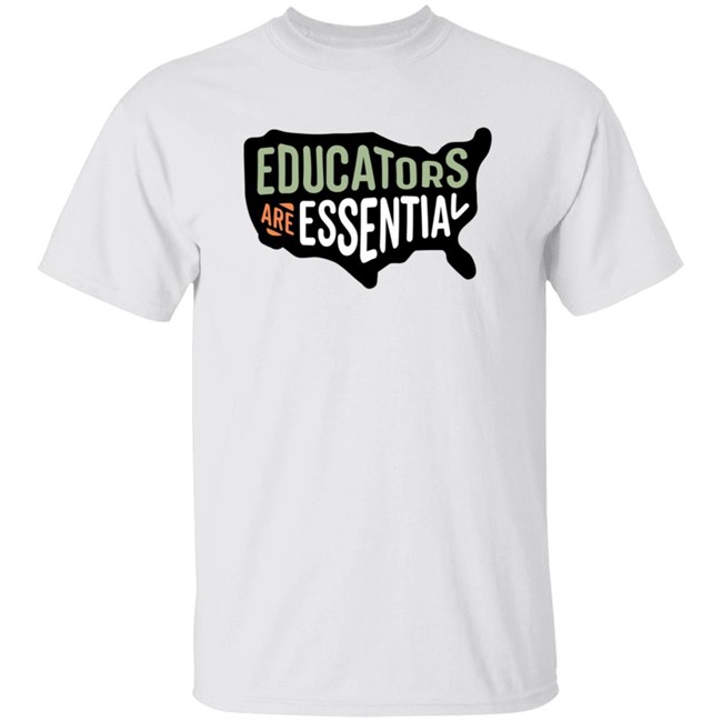 Educators Are Essential Shirt