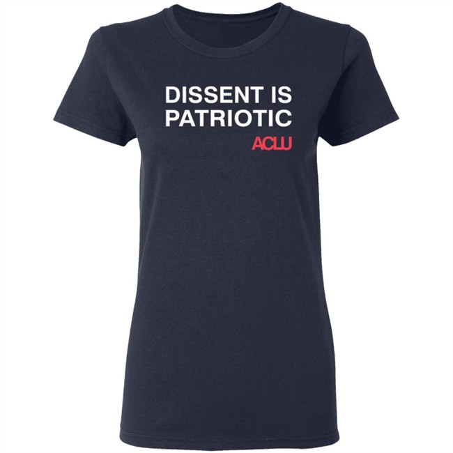 Aclu Merchandise Dissent Is Patriotic Tee Aclu Merchandise Dissent Is Patriotic Tee