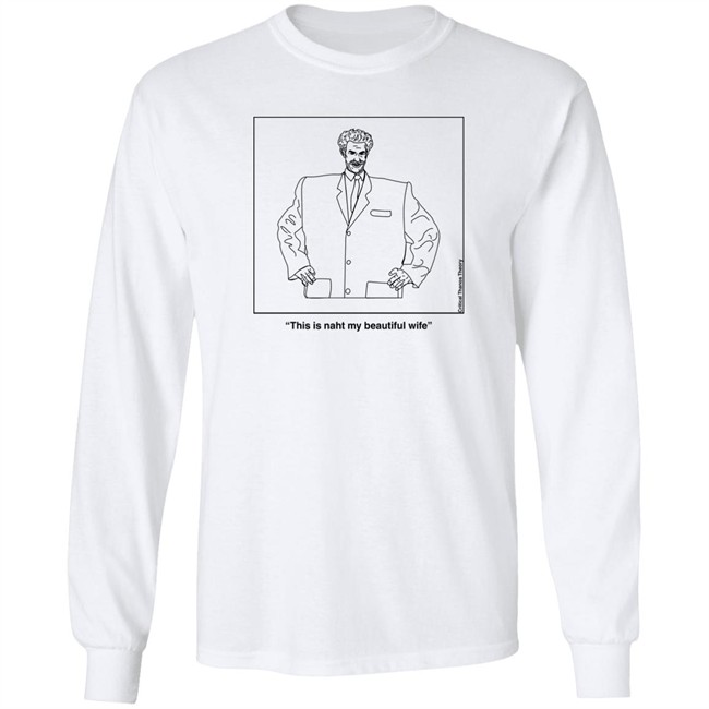 This Is Naht My Beautiful Wife Kazakh Talking Head Shirt Earlgreyteafan The Thanos Collective Merch This Is Naht My Beautiful Wife Kazakh Talking Head Shirt Earlgreyteafan The Thanos Collective Merch