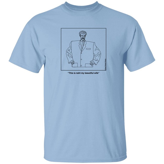 This Is Naht My Beautiful Wife Kazakh Talking Head Shirt Earlgreyteafan The Thanos Collective Merch This Is Naht My Beautiful Wife Kazakh Talking Head Shirt Earlgreyteafan The Thanos Collective Merch