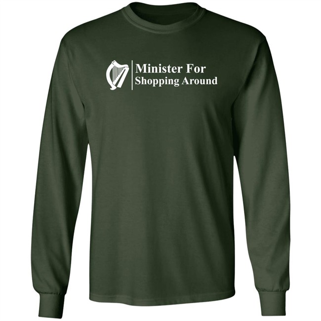 Minister For Shopping Around Shirt Minister For Shopping Around Shirt