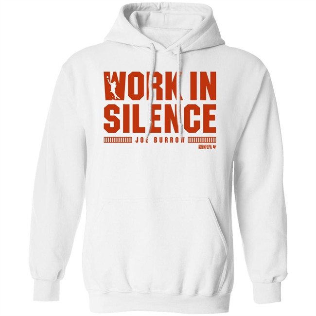 Breakingt Joe Burrow Work In Silence T Shirt Breakingt Joe Burrow Work In Silence T Shirt
