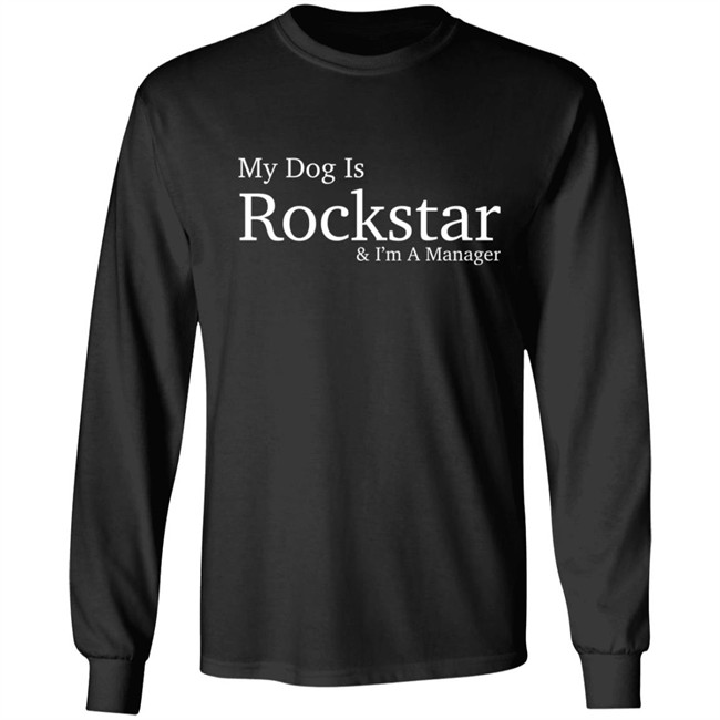 Eri My Dog Is Rockstar & I'm A Manager Hoodie Eri My Dog Is Rockstar & I'm A Manager Hoodie