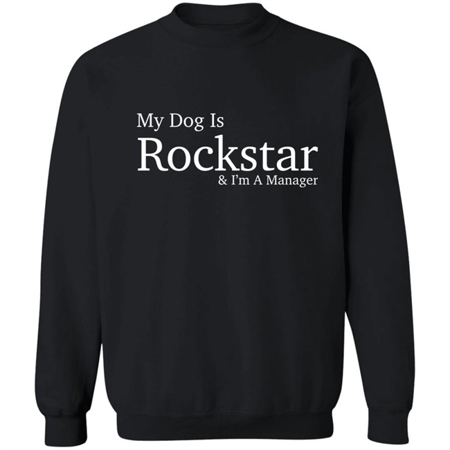 Eri My Dog Is Rockstar & I'm A Manager Hoodie Eri My Dog Is Rockstar & I'm A Manager Hoodie