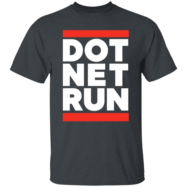 Dot Net Run T Shirt Scott Hanselman Shanselman Dot Net Run T Shirt Scott Hanselman Shanselman