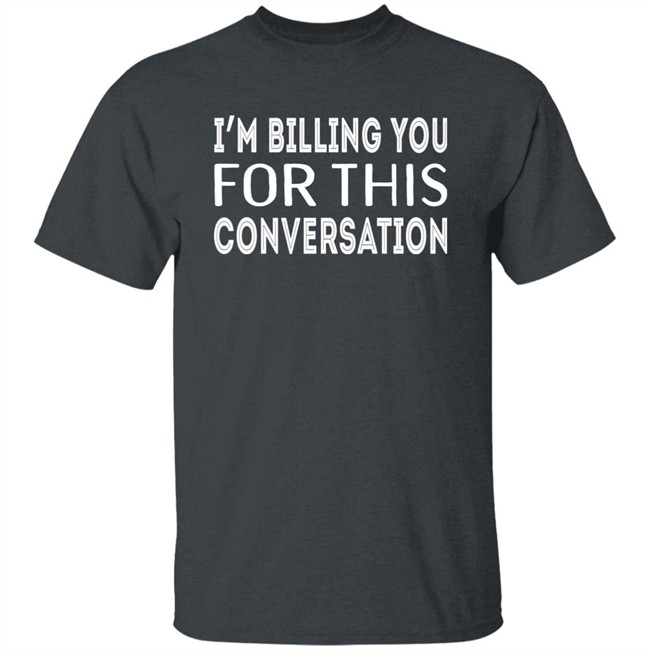 Whoopi Goldberg I'm Billing You For This Conversation Sweatshirt Theview Iamchanteezy Whoopi Goldberg I'm Billing You For This Conversation Sweatshirt Theview Iamchanteezy