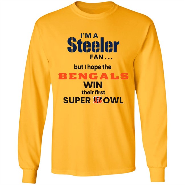 Shaun Elliott I'm A Steeler Fan But I Hope The Bengals Win Their First Super Bowl Sweatshirt Shaun Elliott I'm A Steeler Fan But I Hope The Bengals Win Their First Super Bowl Sweatshirt