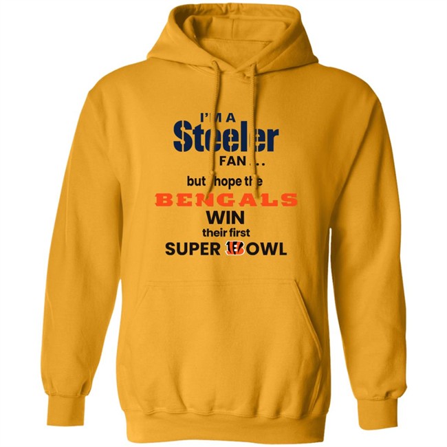 Shaun Elliott I'm A Steeler Fan But I Hope The Bengals Win Their First Super Bowl Sweatshirt Shaun Elliott I'm A Steeler Fan But I Hope The Bengals Win Their First Super Bowl Sweatshirt