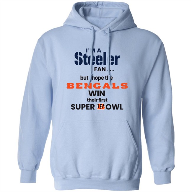 Shaun Elliott I'm A Steeler Fan But I Hope The Bengals Win Their First Super Bowl Sweatshirt Shaun Elliott I'm A Steeler Fan But I Hope The Bengals Win Their First Super Bowl Sweatshirt