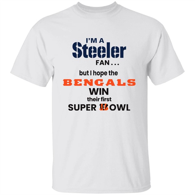 Shaun Elliott I'm A Steeler Fan But I Hope The Bengals Win Their First Super Bowl Sweatshirt Shaun Elliott I'm A Steeler Fan But I Hope The Bengals Win Their First Super Bowl Sweatshirt