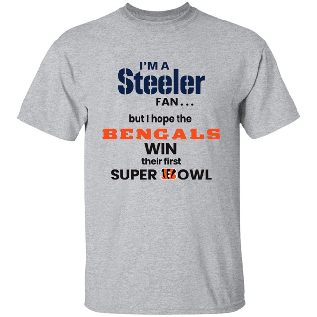 Shaun Elliott I'm A Steeler Fan But I Hope The Bengals Win Their First Super Bowl Sweatshirt Shaun Elliott I'm A Steeler Fan But I Hope The Bengals Win Their First Super Bowl Sweatshirt