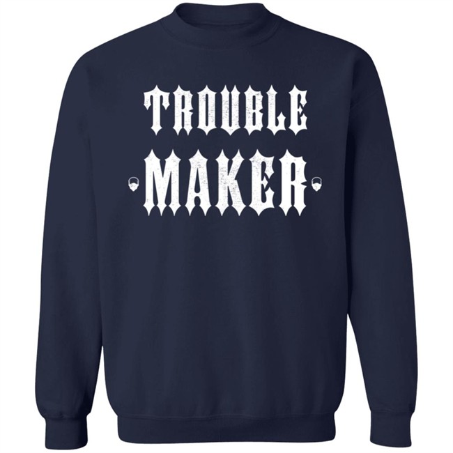 The Drive Clothing Merch Trouble Maker Hoodie The Drive Clothing Merch Trouble Maker Hoodie