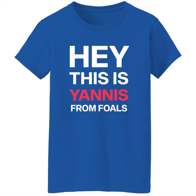 Yannis Philippakis Hey This Is Yannis From Foals Shirt Yannis Philippakis Hey This Is Yannis From Foals Shirt