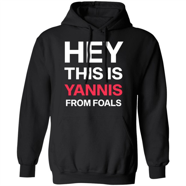 Yannis Philippakis Hey This Is Yannis From Foals Shirt Yannis Philippakis Hey This Is Yannis From Foals Shirt