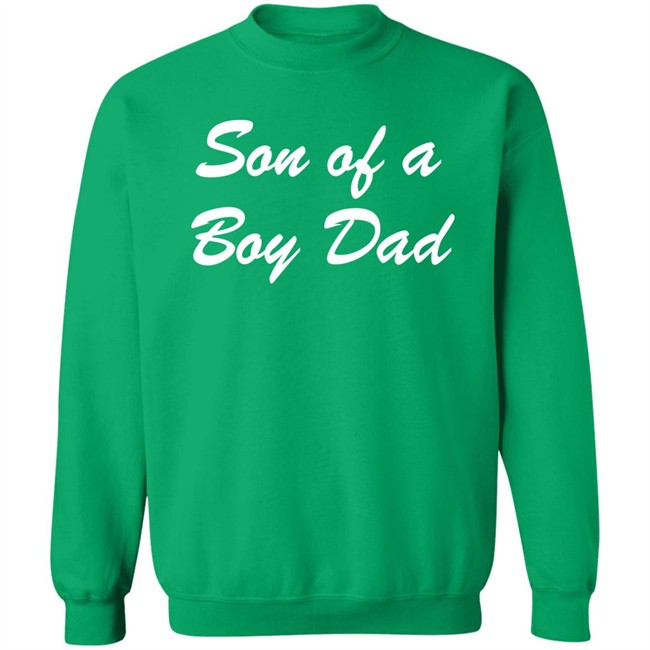Barstool Sports Son Of A Boy Dad Green Hoodie Barstool Sports Son Of A Boy Dad Green Hoodie