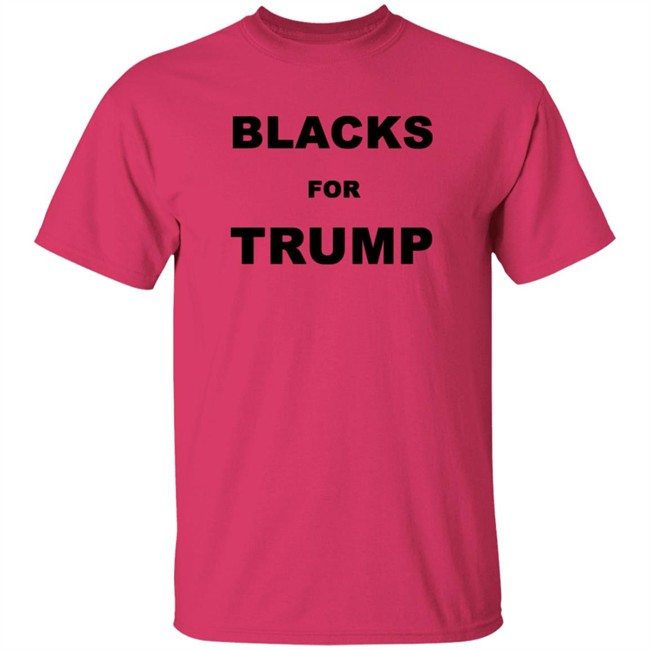 Blacks For Trump Shirt Blacks For Trump Shirt