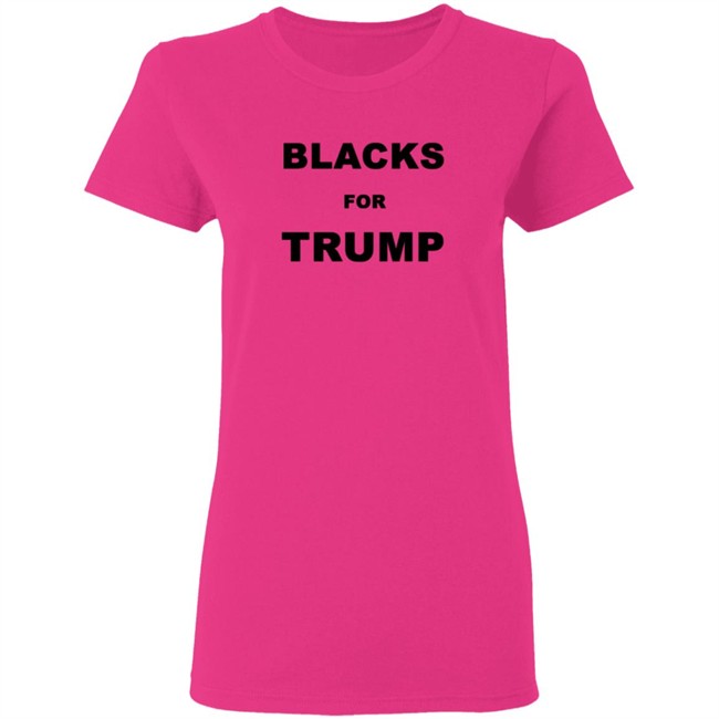 Blacks For Trump Shirt Blacks For Trump Shirt