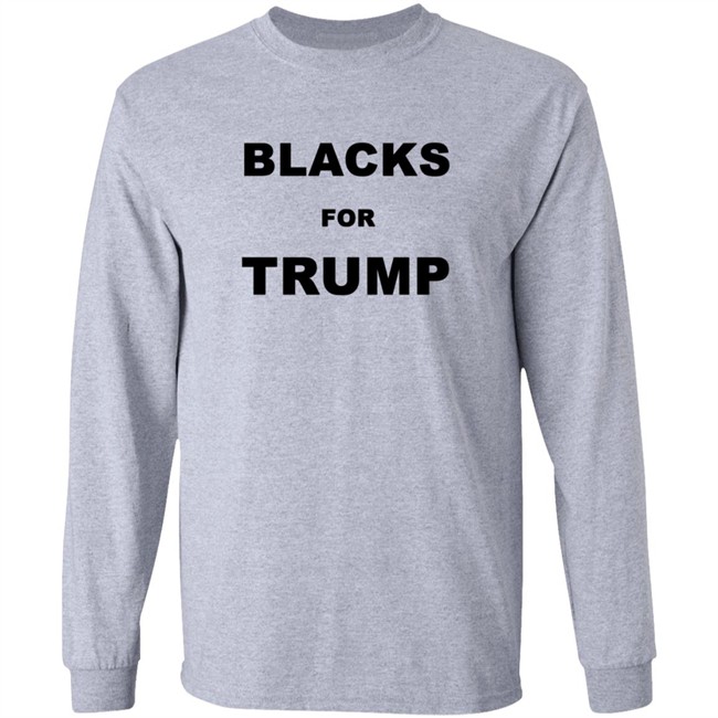 Blacks For Trump Shirt Blacks For Trump Shirt