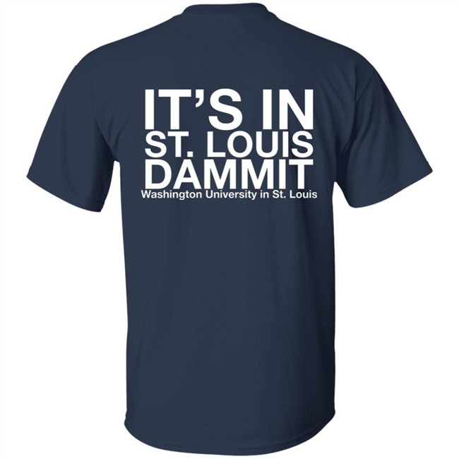 Rifledechejov It's in St Louis Dammit Shirt Rifledechejov It's in St Louis Dammit Shirt