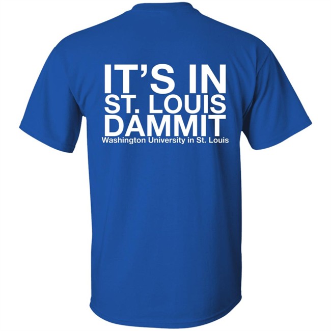 Rifledechejov It's in St Louis Dammit Shirt Rifledechejov It's in St Louis Dammit Shirt