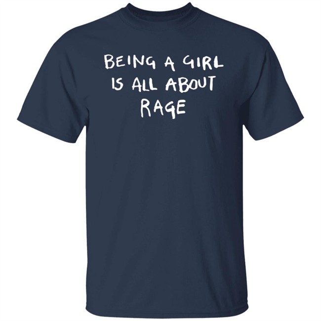Bonfire Shop Being A Girl Is All About Rage Shirt Lmanwife Andy Bonfire Shop Being A Girl Is All About Rage Shirt Lmanwife Andy