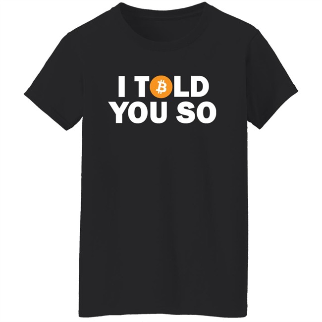 Bitcoin Fuckboi I told You So Bitcoin Shirt Bitcoin Fuckboi I told You So Bitcoin Shirt