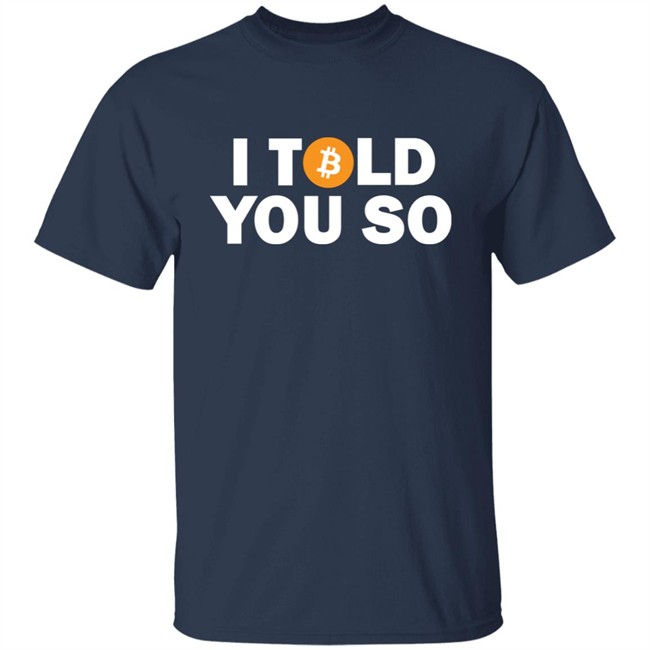 Bitcoin Fuckboi I told You So Bitcoin Shirt Bitcoin Fuckboi I told You So Bitcoin Shirt