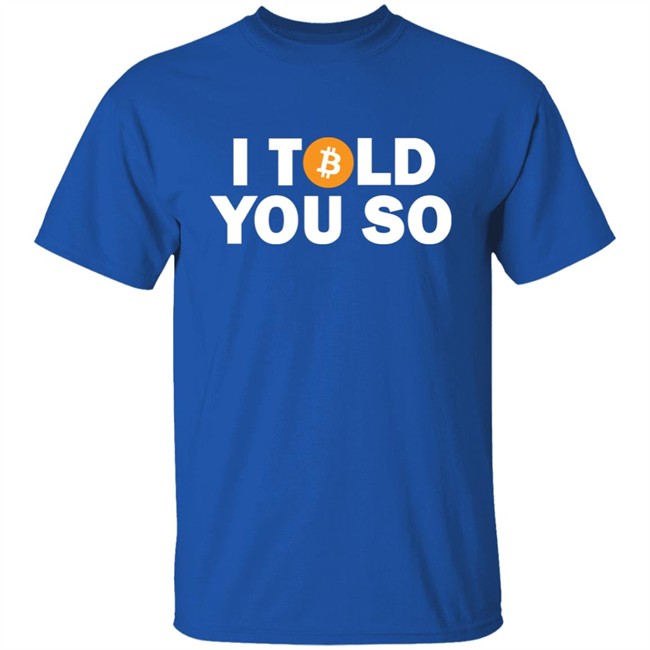 Bitcoin Fuckboi I told You So Bitcoin Shirt Bitcoin Fuckboi I told You So Bitcoin Shirt