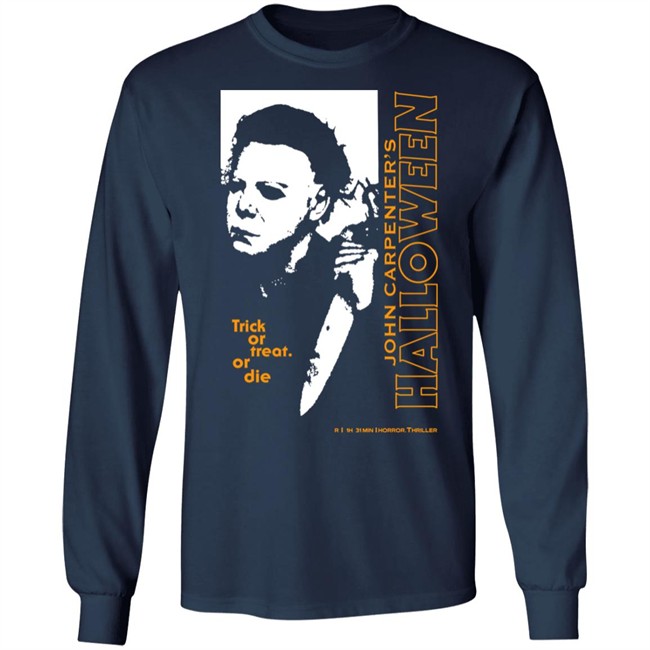 Trick Of Treat Or Die John Carpenter's Halloween Shirts Hot Topic Halloween Michael Myers Trick Or Treat T Shirt Trick Of Treat Or Die John Carpenter's Halloween Shirts Hot Topic Halloween Michael Myers Trick Or Treat T Shirt
