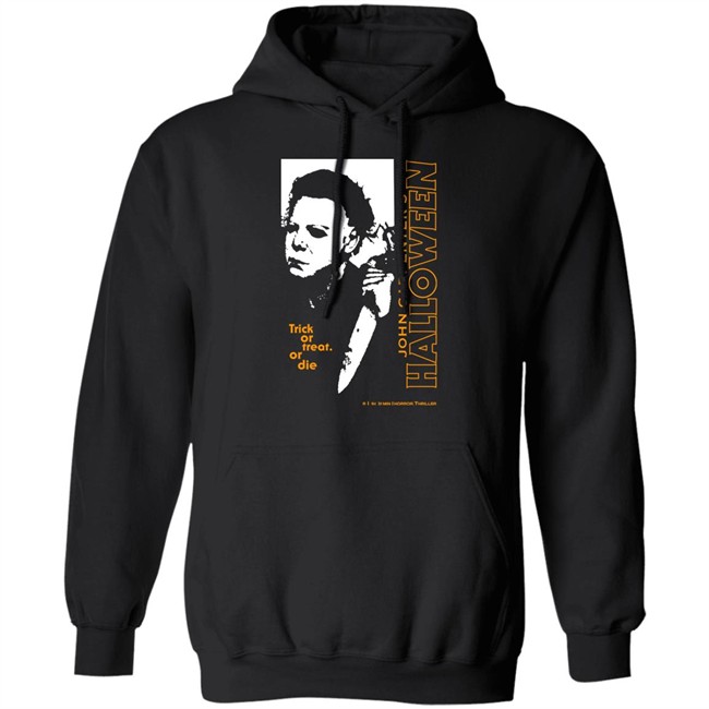 Trick Of Treat Or Die John Carpenter's Halloween Shirts Hot Topic Halloween Michael Myers Trick Or Treat T Shirt Trick Of Treat Or Die John Carpenter's Halloween Shirts Hot Topic Halloween Michael Myers Trick Or Treat T Shirt