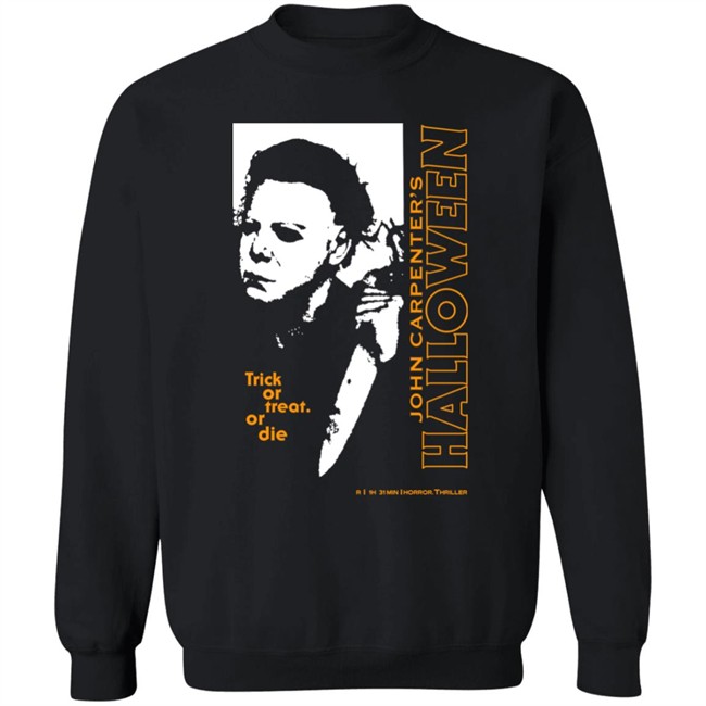 Trick Of Treat Or Die John Carpenter's Halloween Shirts Hot Topic Halloween Michael Myers Trick Or Treat T Shirt Trick Of Treat Or Die John Carpenter's Halloween Shirts Hot Topic Halloween Michael Myers Trick Or Treat T Shirt