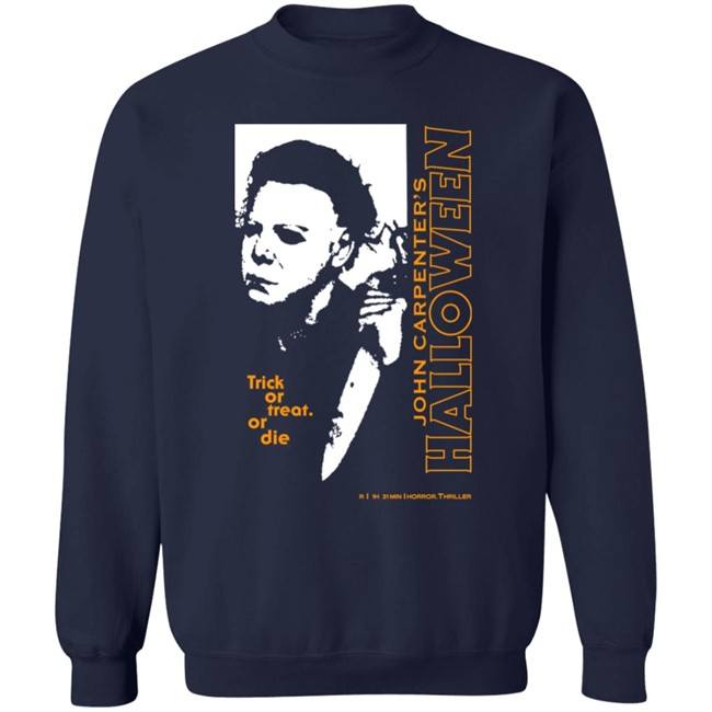 Trick Of Treat Or Die John Carpenter's Halloween Shirts Hot Topic Halloween Michael Myers Trick Or Treat T Shirt Trick Of Treat Or Die John Carpenter's Halloween Shirts Hot Topic Halloween Michael Myers Trick Or Treat T Shirt