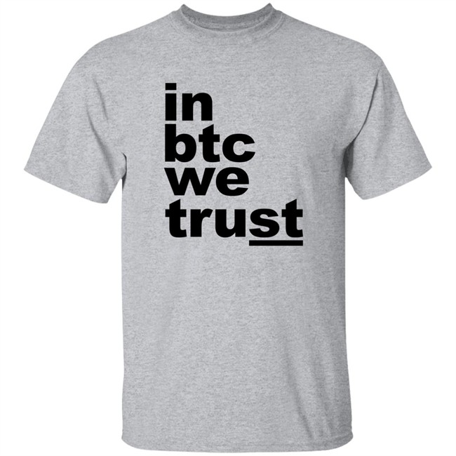 Bitcoin Merch In Btc We Trust Shirt Bitcoin Merch In Btc We Trust Shirt
