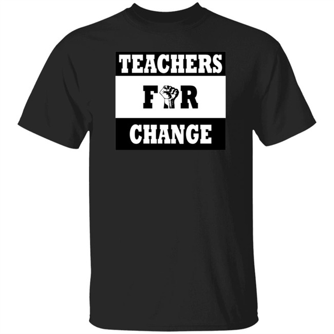 Keith Chattin Teachers For Change Tee Shirt