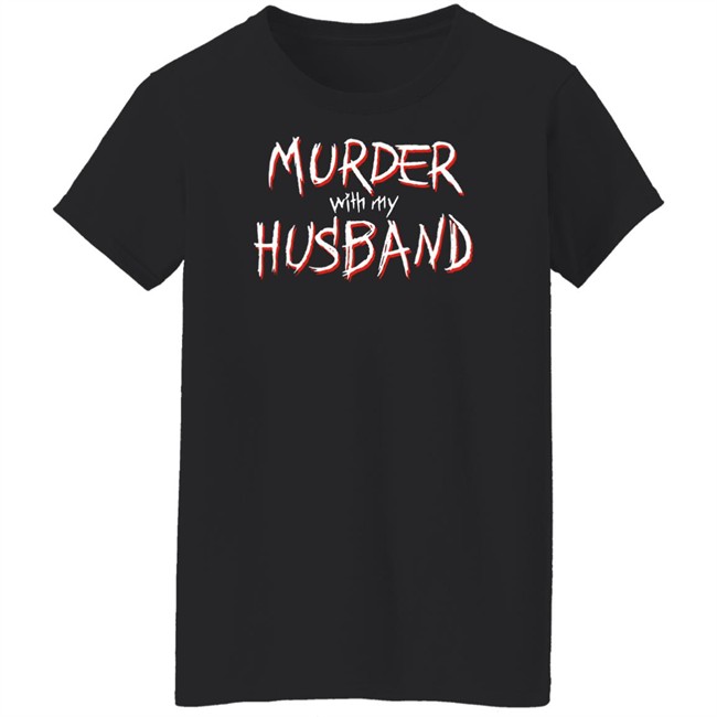 Murder With My Husband Merch Murder With My Husband The Black Long Sleeve Shirt Murder With My Husband Merch Murder With My Husband The Black Long Sleeve Shirt