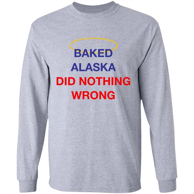Yoba Merch Baked Alaska Did Nothing Wrong Shirt Yoba Merch Baked Alaska Did Nothing Wrong Shirt