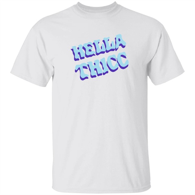 Hella Thicc Tee Shirt