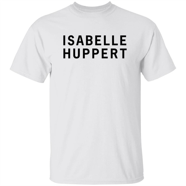 Girlsontops Isabelle Huppert T Shirt